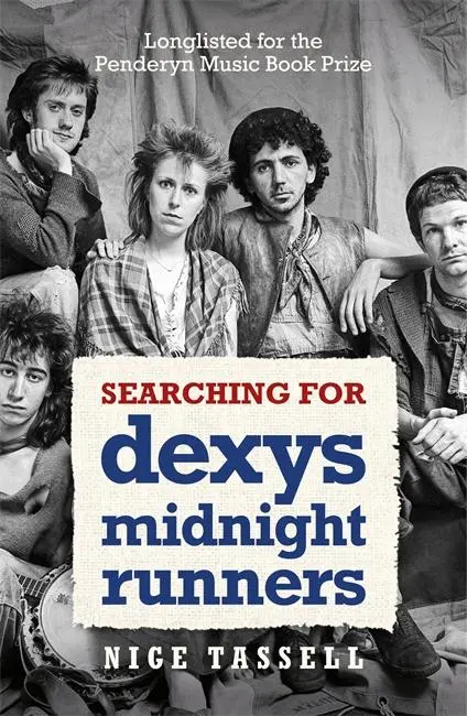 Cover: 9781785120619 | Searching for Dexys Midnight Runners | Nige Tassell | Taschenbuch