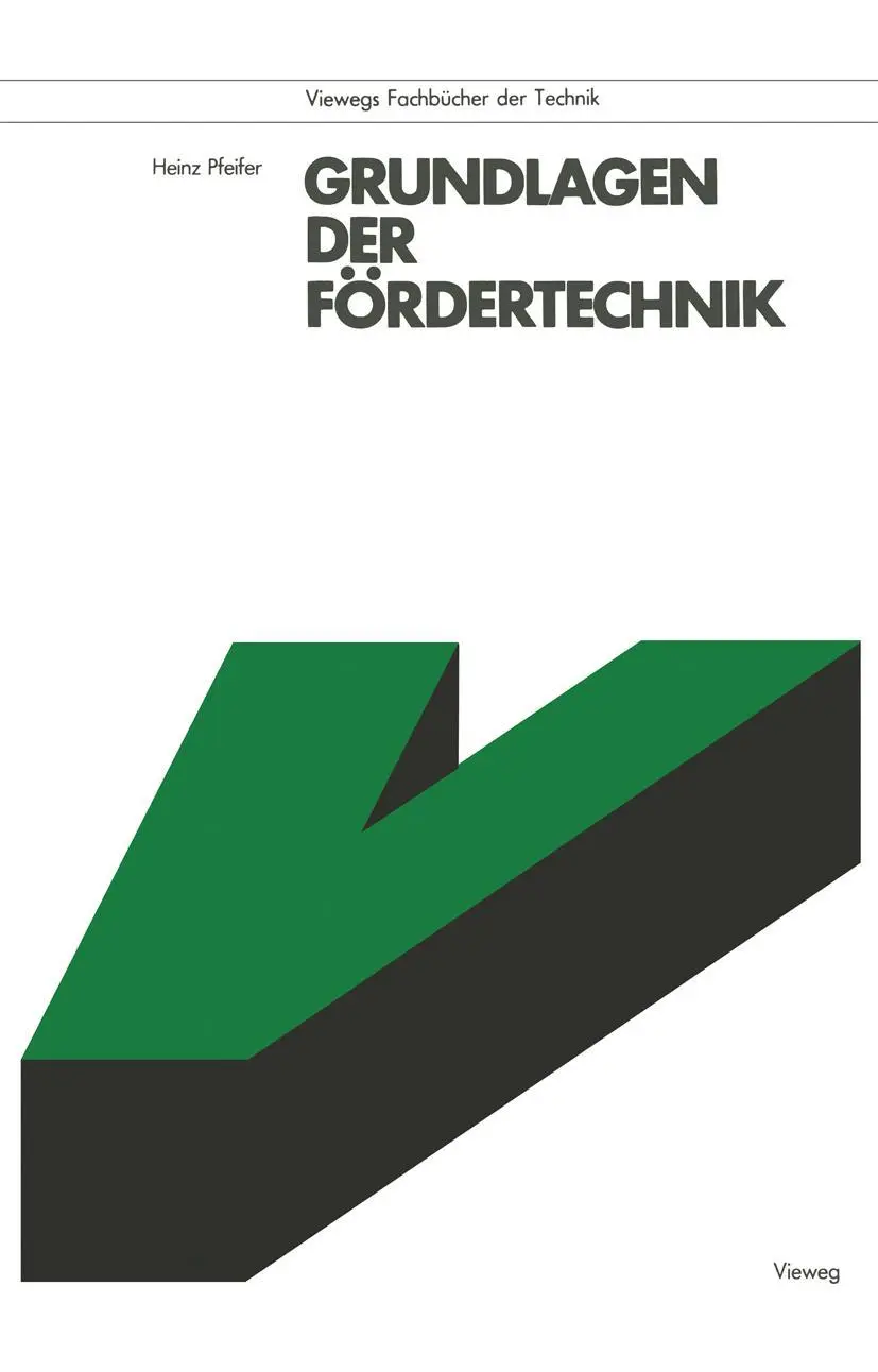 Cover: 9783528440619 | Grundlagen der Fördertechnik | Heinz Pfeifer | Taschenbuch | 371 S.