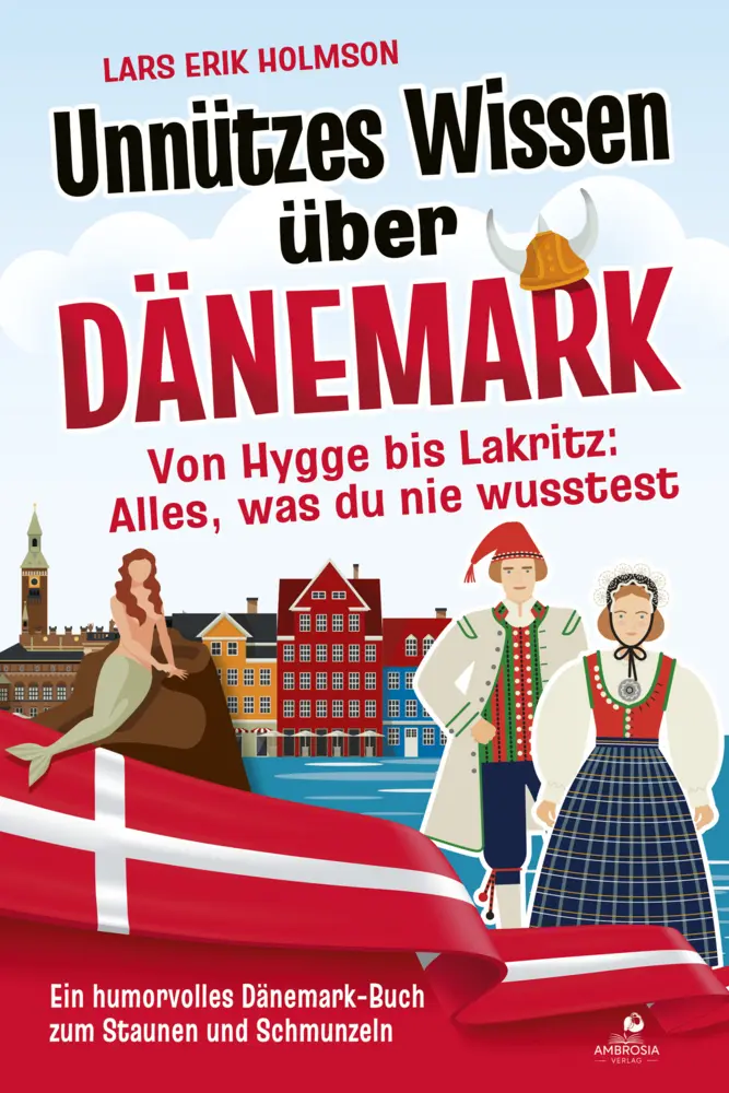 Cover: 9783690330619 | Unnützes Wissen über Dänemark - Von Hygge bis Lakritz: Alles, was...
