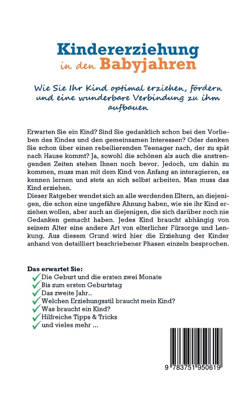 Rückseite: 9783751950619 | Kindererziehung in den Babyjahren: Wie Sie Ihr Kind optimal...