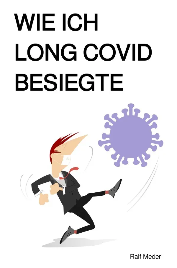 Cover: 9783819740619 | Wie ich Long Covid besiegte | DE | Ralf Meder | Taschenbuch | 104 S.