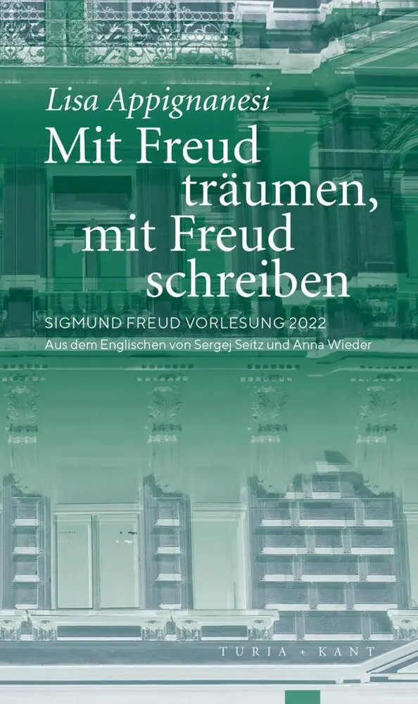 Cover: 9783985140619 | Mit Freud träumen, mit Freud schreiben | Lisa Appignanesi | Buch