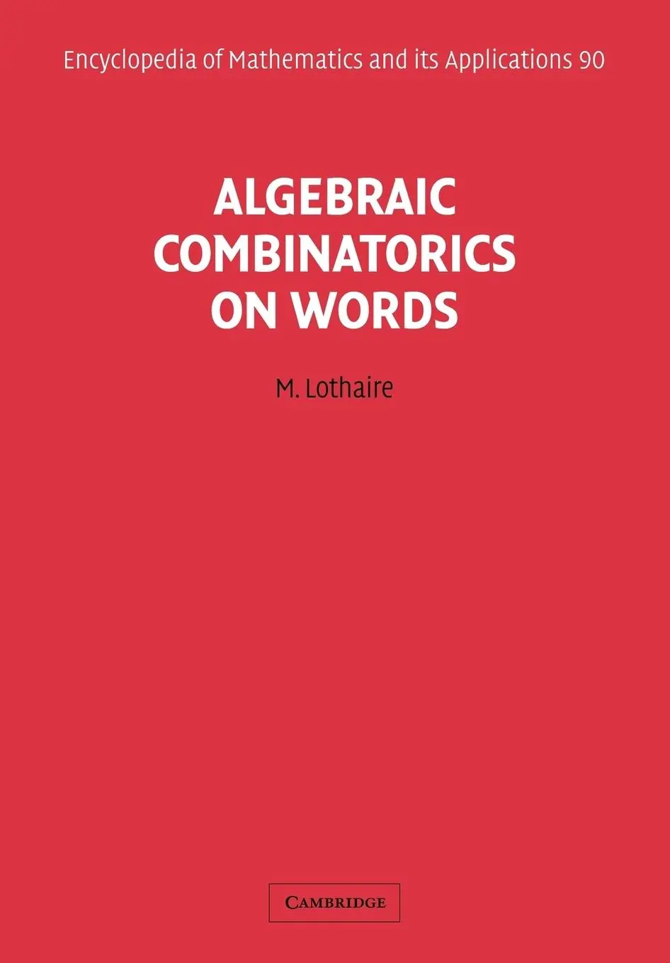 Cover: 9780521180719 | Algebraic Combinatorics on Words | M. Lothaire | Taschenbuch | 2010