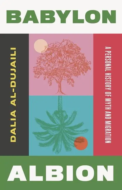 Cover: 9781849250719 | Babylon, Albion | A Personal History of Myth and Migration | Buch