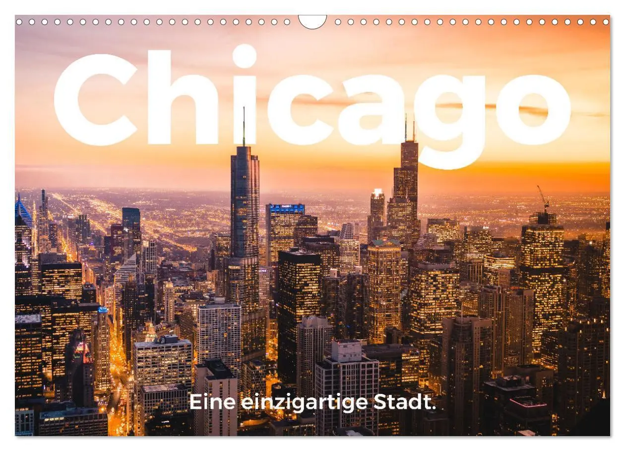 Cover: 9783435060719 | Chicago - Eine einzigartige Stadt. (Wandkalender 2025 DIN A3 quer),...