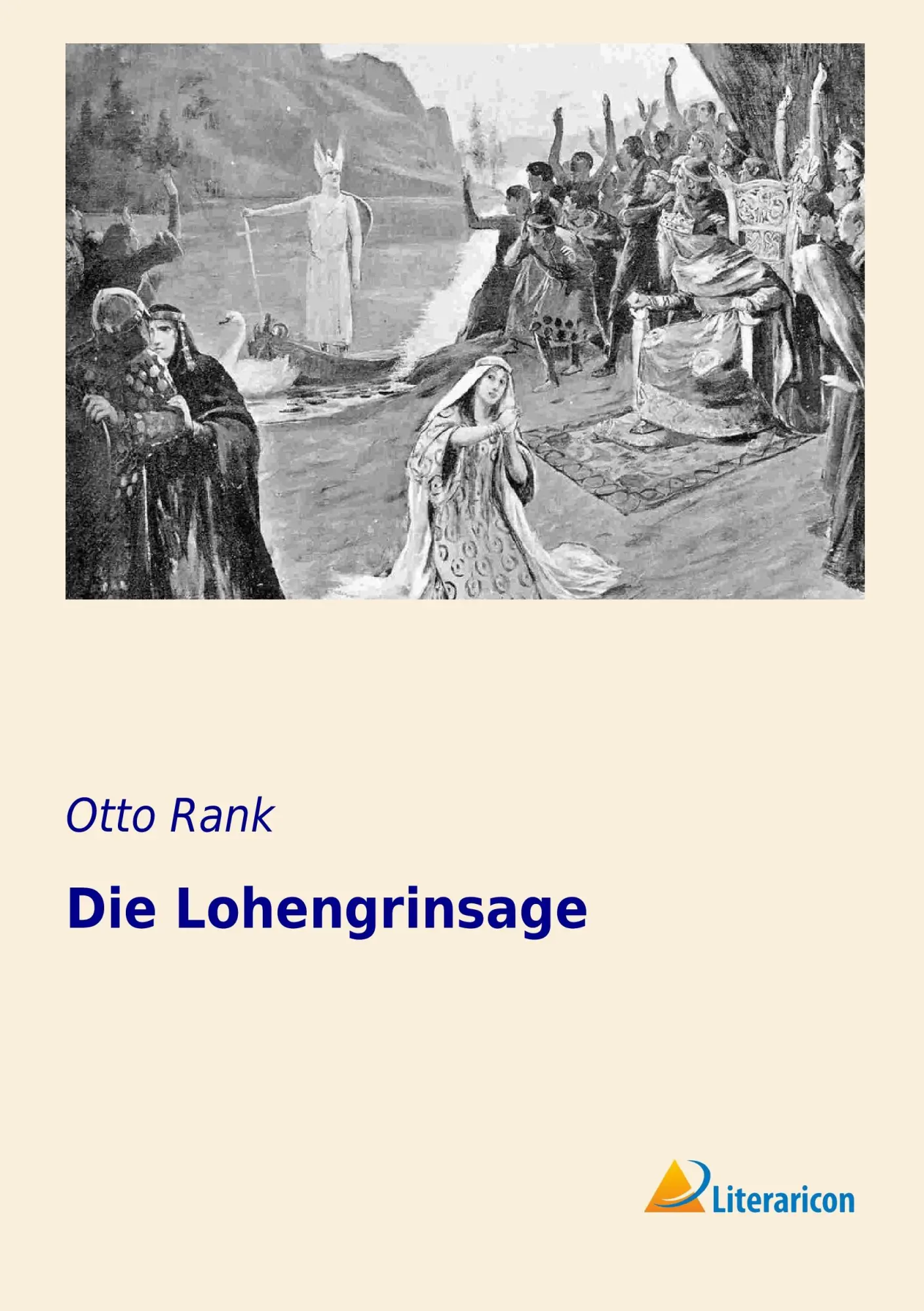 Cover: 9783956970719 | Die Lohengrinsage | Otto Rank | Taschenbuch | 188 S. | Deutsch | 2016