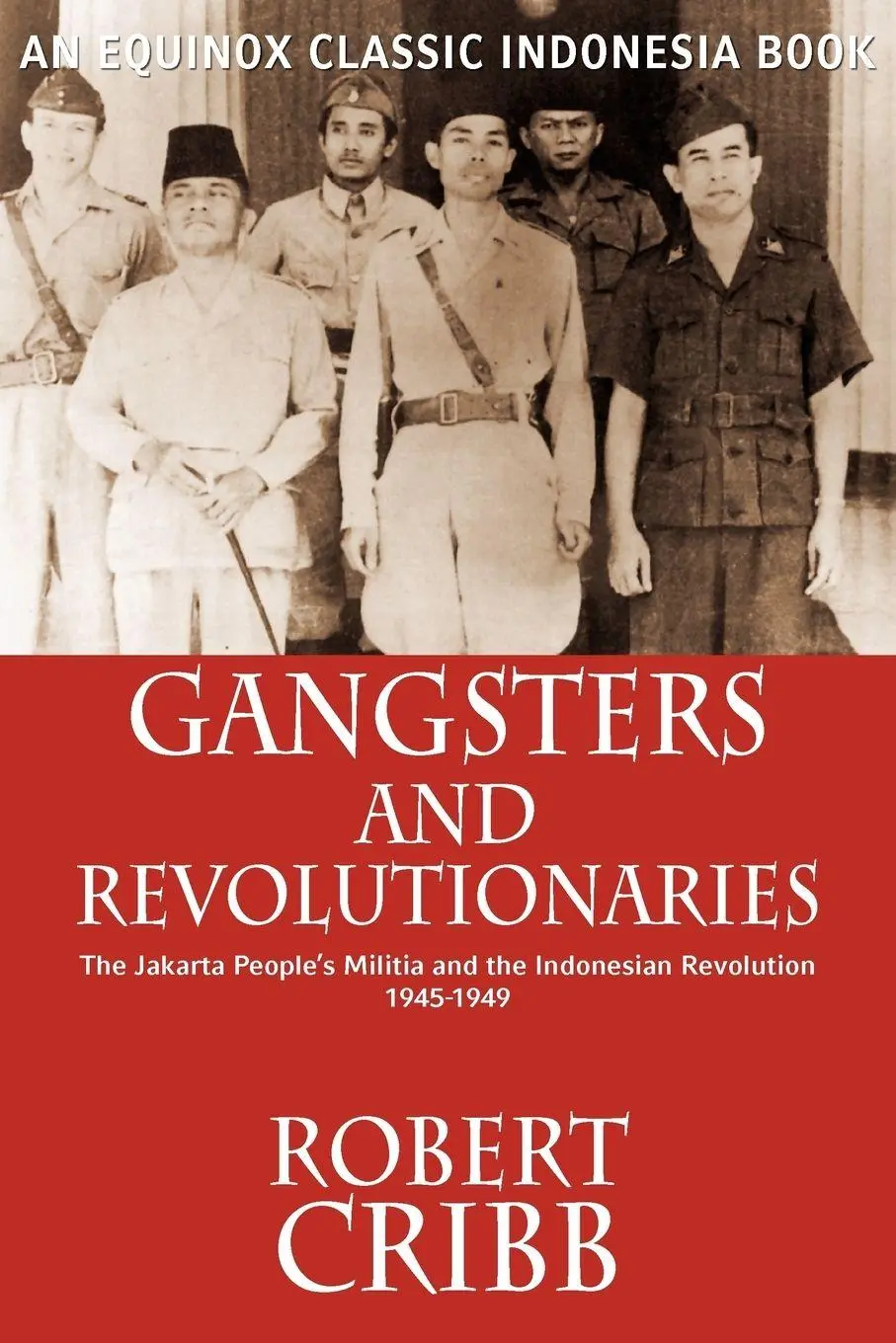 Cover: 9789793780719 | Gangsters and Revolutionaries | Robert Cribb | Taschenbuch | Englisch