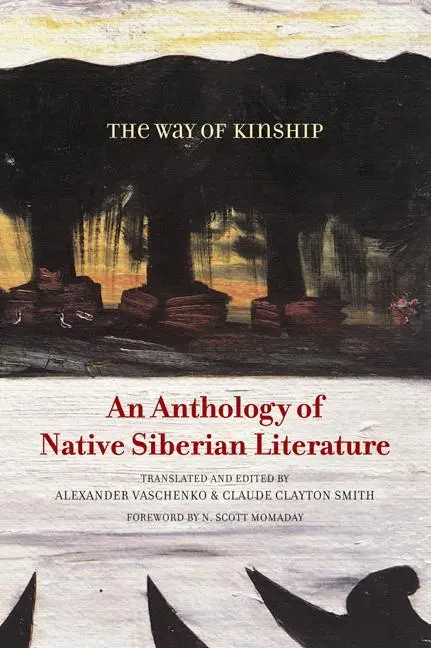 Cover: 9780816670819 | The Way of Kinship | An Anthology of Native Siberian Literature | Buch