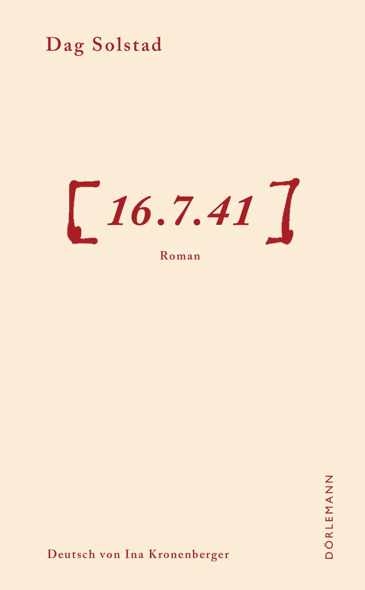 Cover: 9783038200819 | 16.7.41 | Roman | Dag Solstad | Buch | 288 S. | Deutsch | 2020