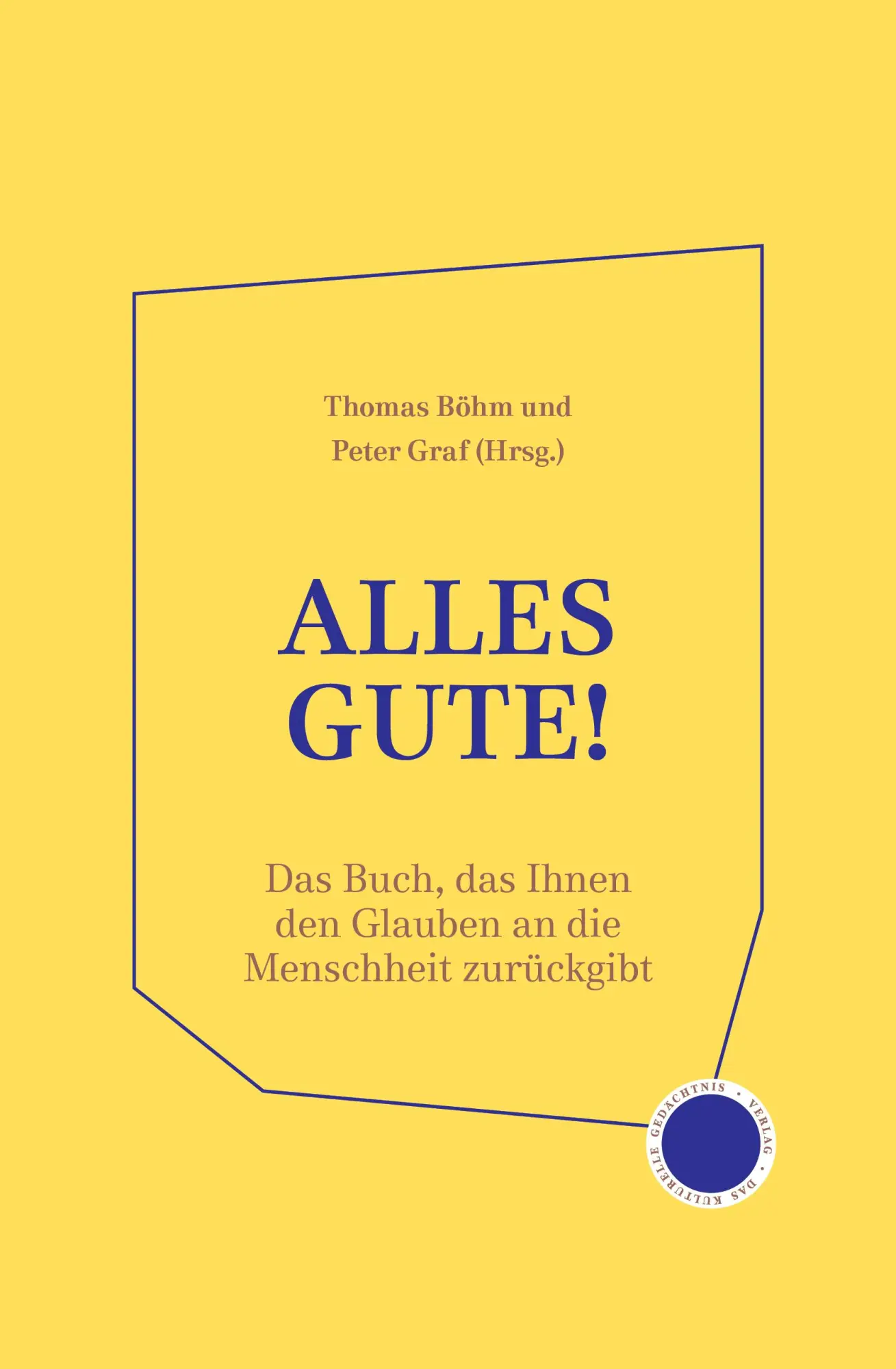 Cover: 9783946990819 | Alles Gute! | Thomas Böhm (u. a.) | Buch | 272 S. | Deutsch | 2024