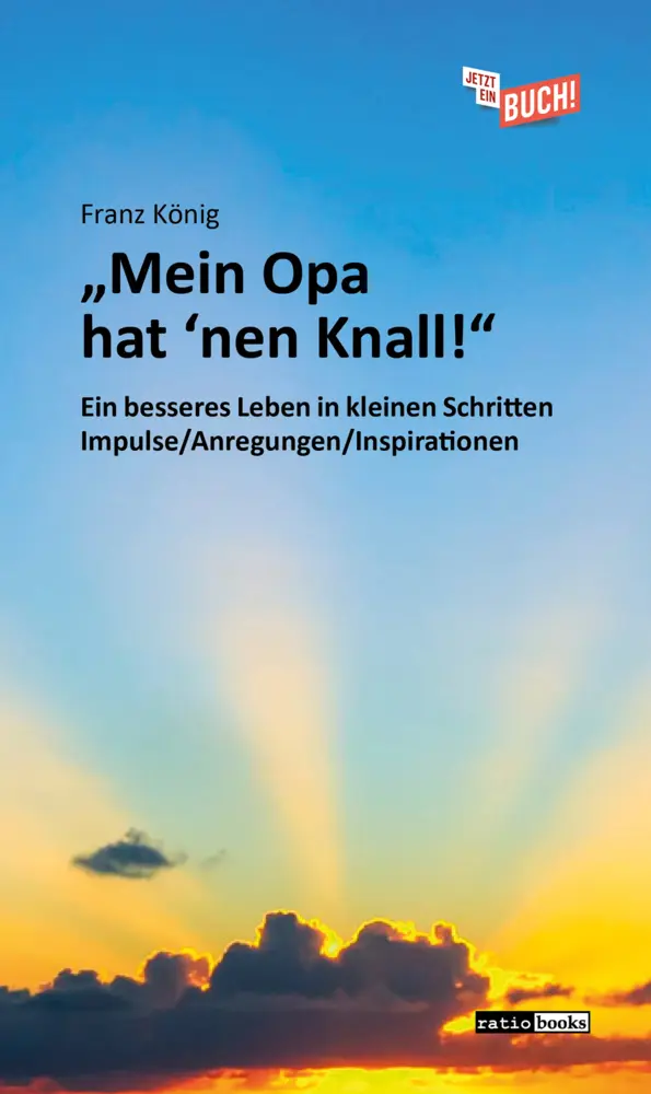 Cover: 9783961360819 | "Mein Opa hat 'nen Knall!" | Franz König | Taschenbuch | 204 S. | 2021