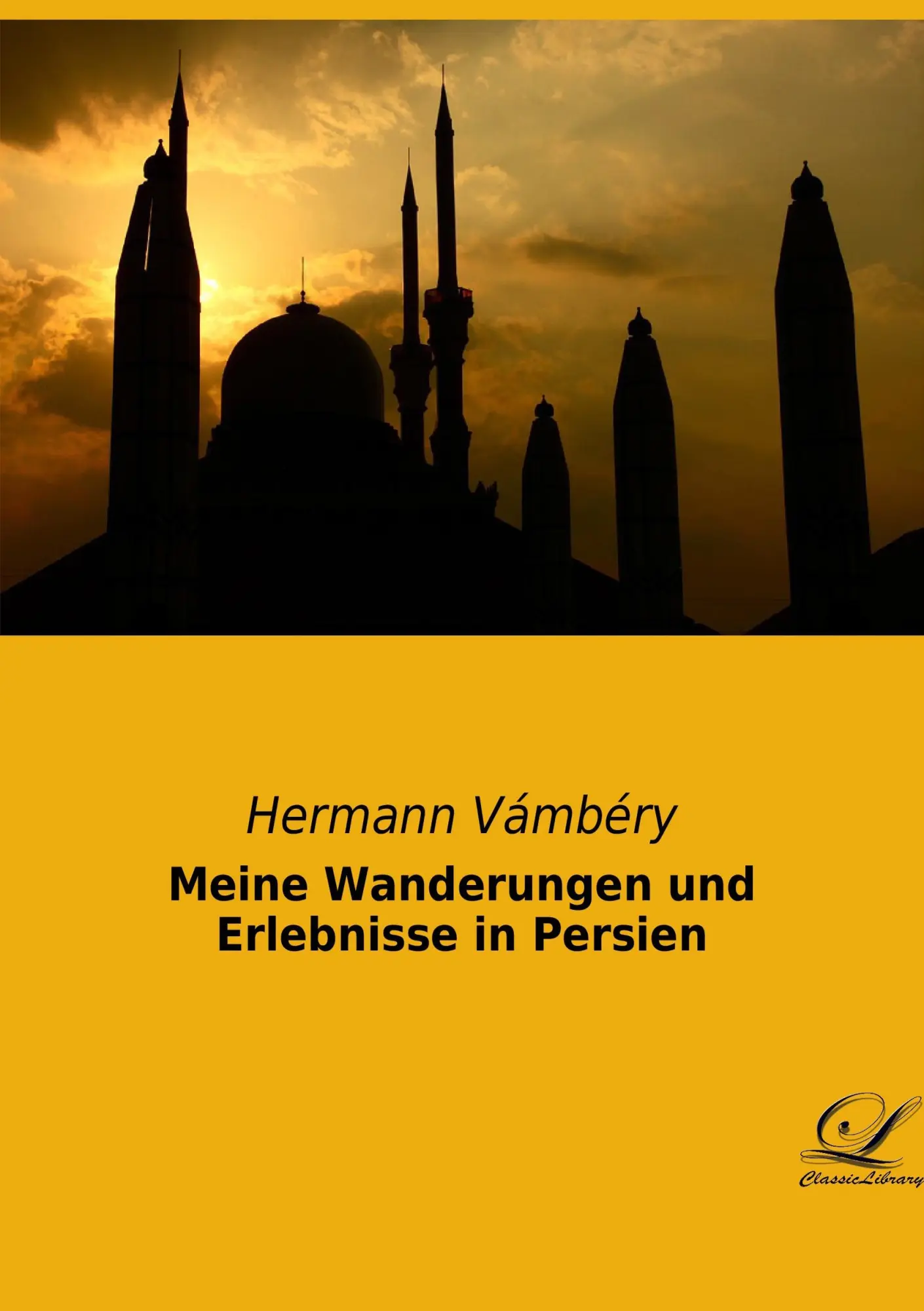 Cover: 9783961670819 | Meine Wanderungen und Erlebnisse in Persien | Hermann Vámbéry | Buch