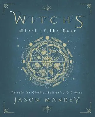 Cover: 9780738760919 | Witch's Wheel of the Year | Rituals for Circles, Solitaries and Covens
