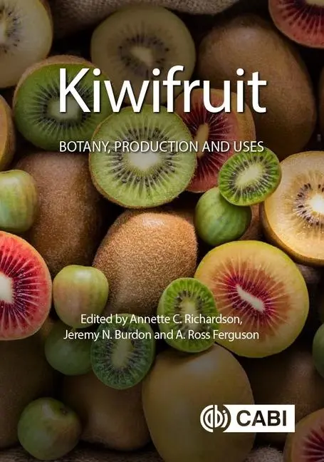 Cover: 9781800620919 | Kiwifruit | Botany, Production and Uses | Annette C Richardson (u. a.)