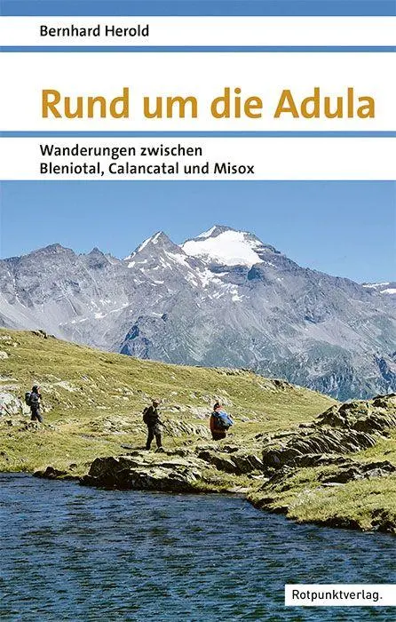 Cover: 9783039730919 | Rund um die Adula | Bernhard Herold | Taschenbuch | Naturpunkt | 2026