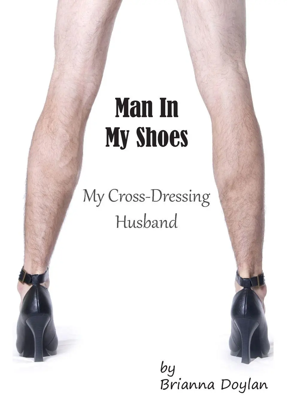 Cover: 9781906921019 | Man In My Shoes | My Crossdressing Husband | Brianna Doylan | Buch