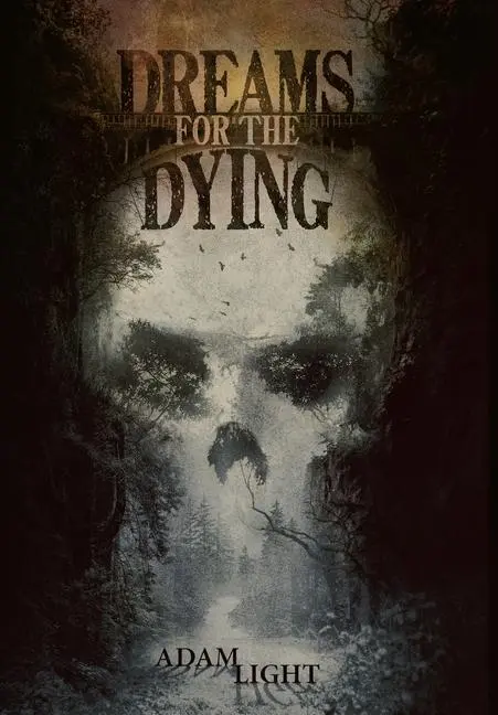 Cover: 9781953451019 | Dreams for the Dying | Adam Light | Buch | Gebunden | Englisch | 2021