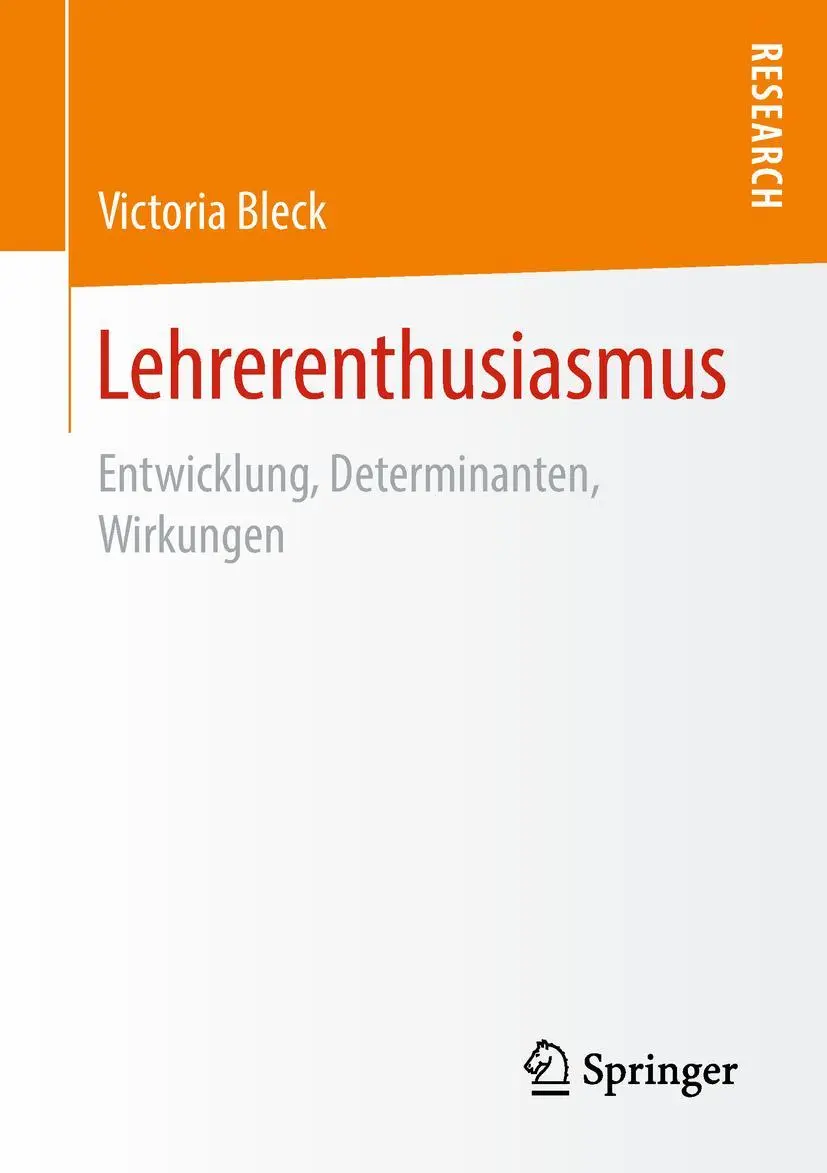Cover: 9783658231019 | Lehrerenthusiasmus | Entwicklung, Determinanten, Wirkungen | Bleck