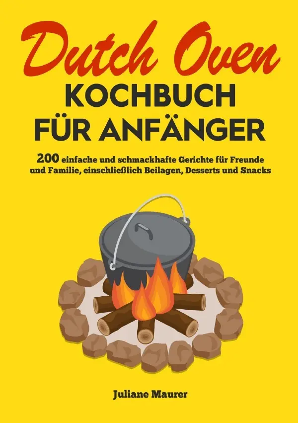 Cover: 9783819771019 | Dutch Oven Kochbuch Für Anfänger | Juliane Maurer | Taschenbuch | 2025