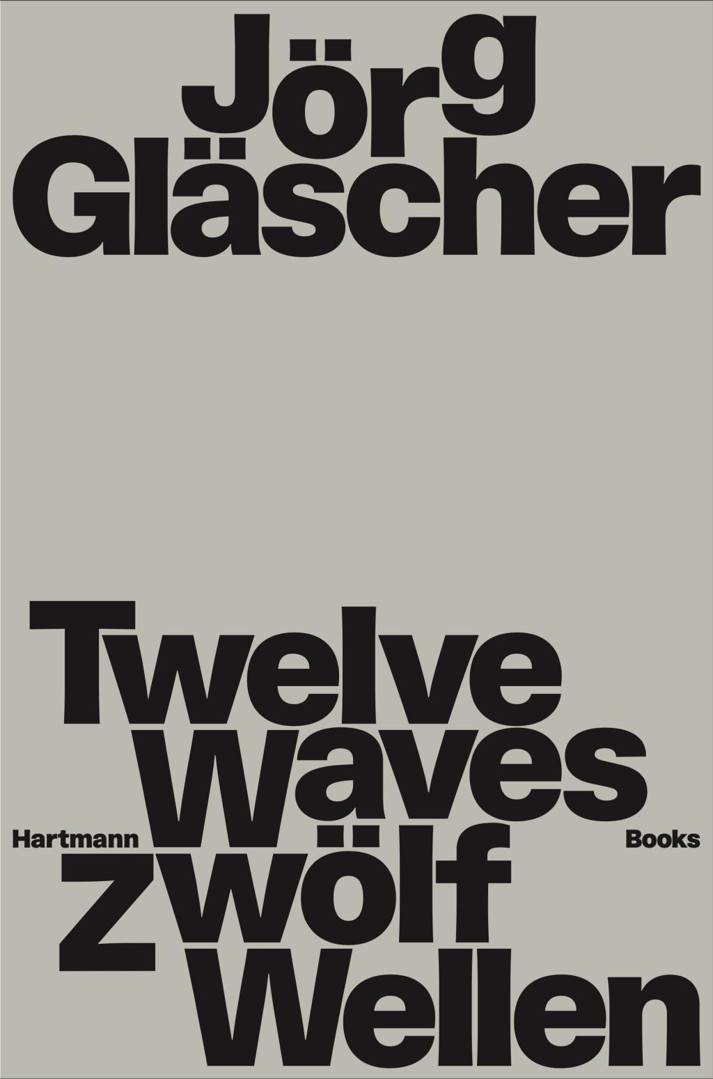Cover: 9783960701019 | Jörg Gläscher Zwölf Wellen | Twelve Waves | Jörg Gläscher | Buch