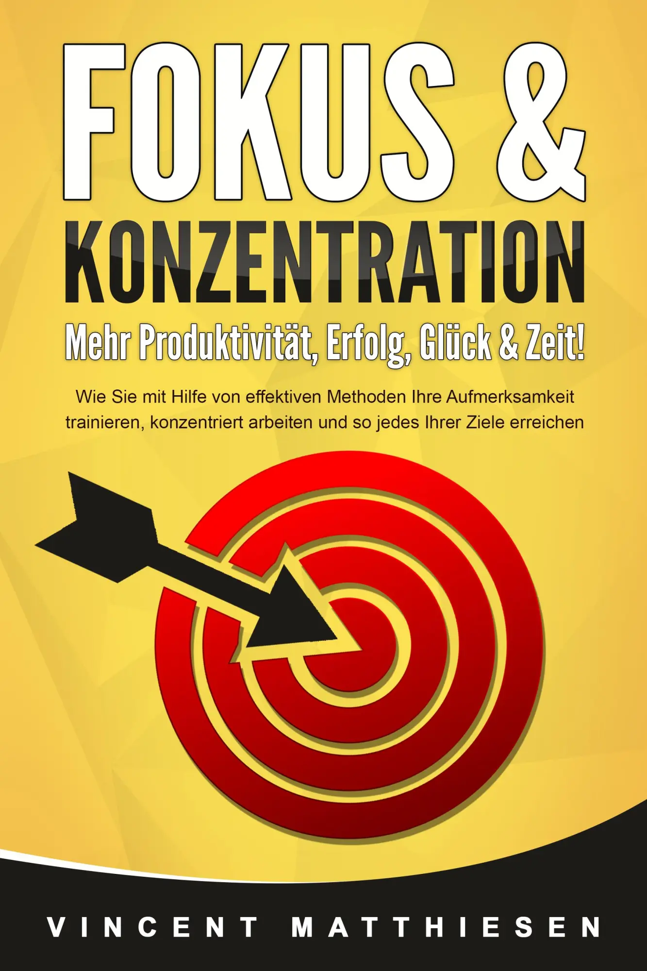 Cover: 9783989371019 | FOKUS &amp; KONZENTRATION - Mehr Produktivität, Erfolg, Glück &amp; Zeit!:...