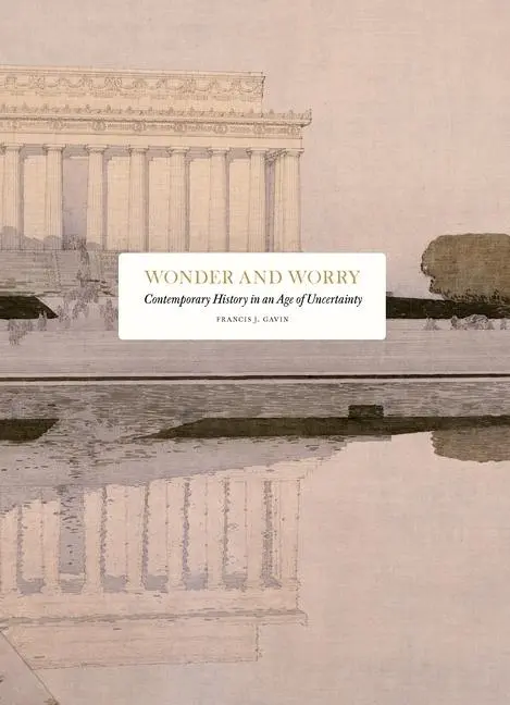 Cover: 9789190021019 | Wonder and Worry: Contemporary History in an Age of Uncertainty | Buch