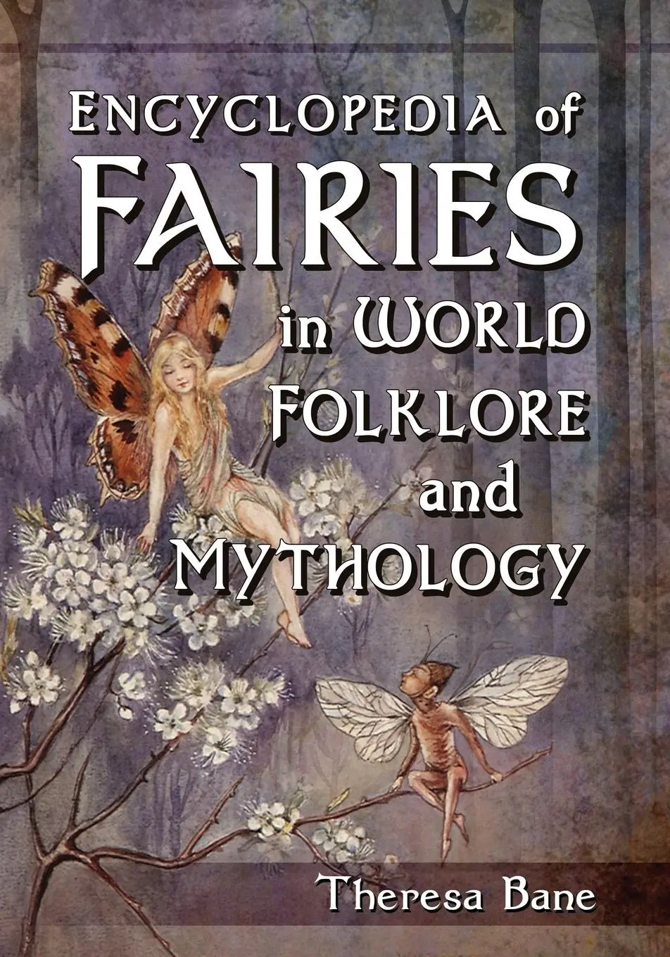 Cover: 9780786471119 | Encyclopedia of Fairies in World Folklore and Mythology | Theresa Bane