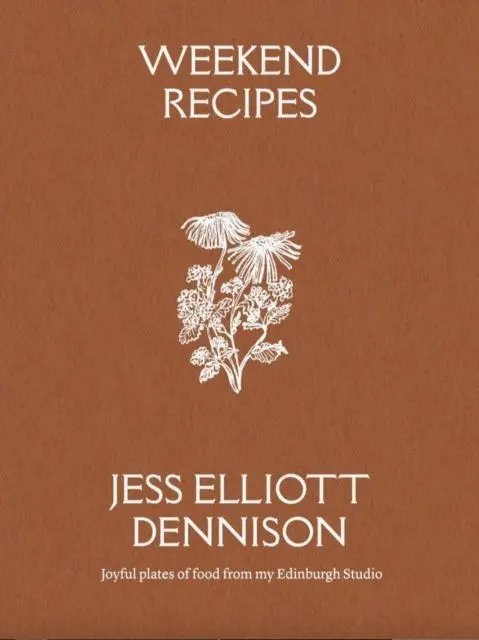 Cover: 9781068691119 | Weekend Recipes | Joyful plates of food from my Edinburgh Studio