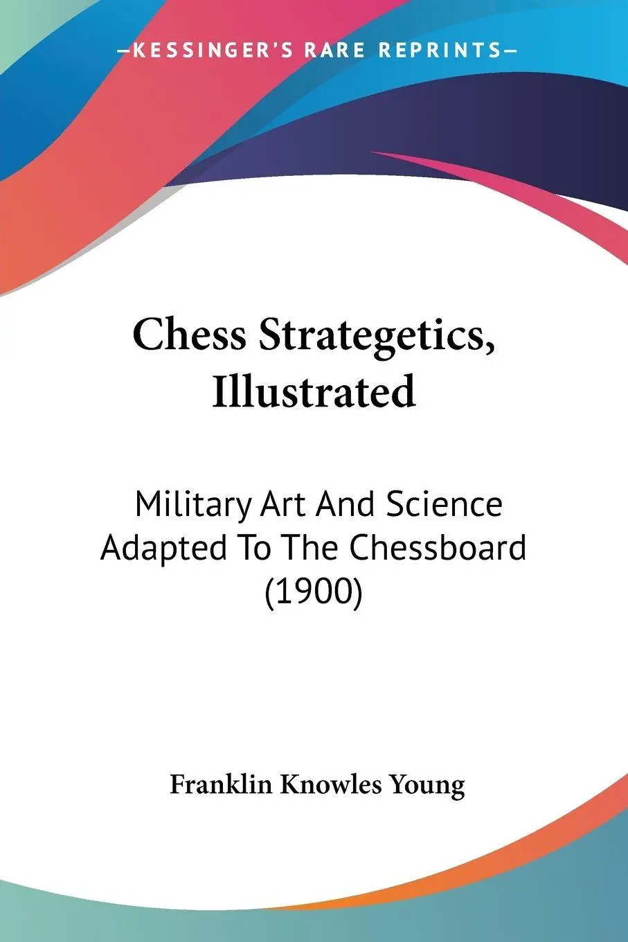Cover: 9781104081119 | Chess Strategetics, Illustrated | Franklin Knowles Young | Taschenbuch