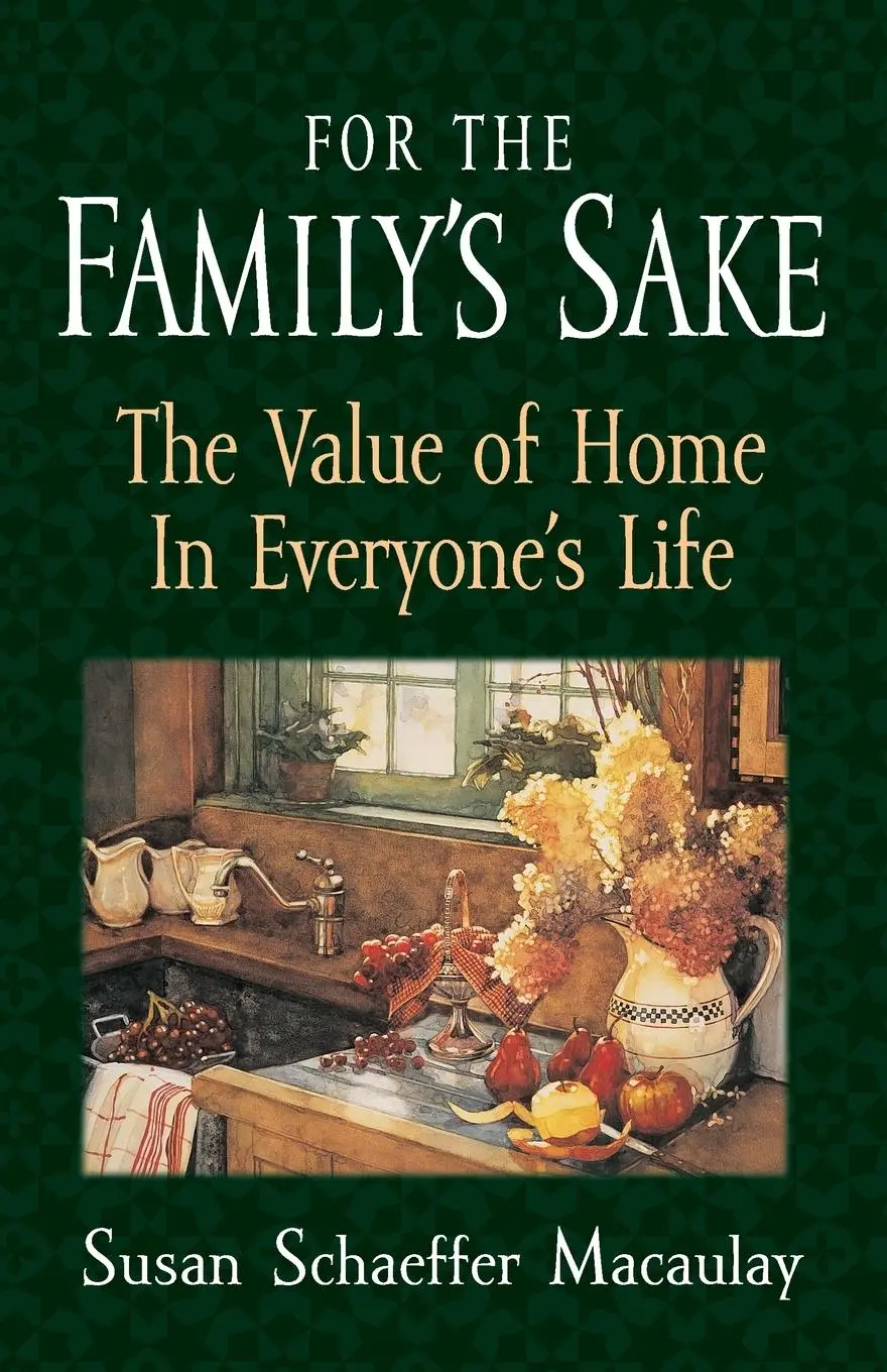 Cover: 9781581341119 | For the Familys Sake | Susan Schaeffer Macaulay | Taschenbuch | 1999