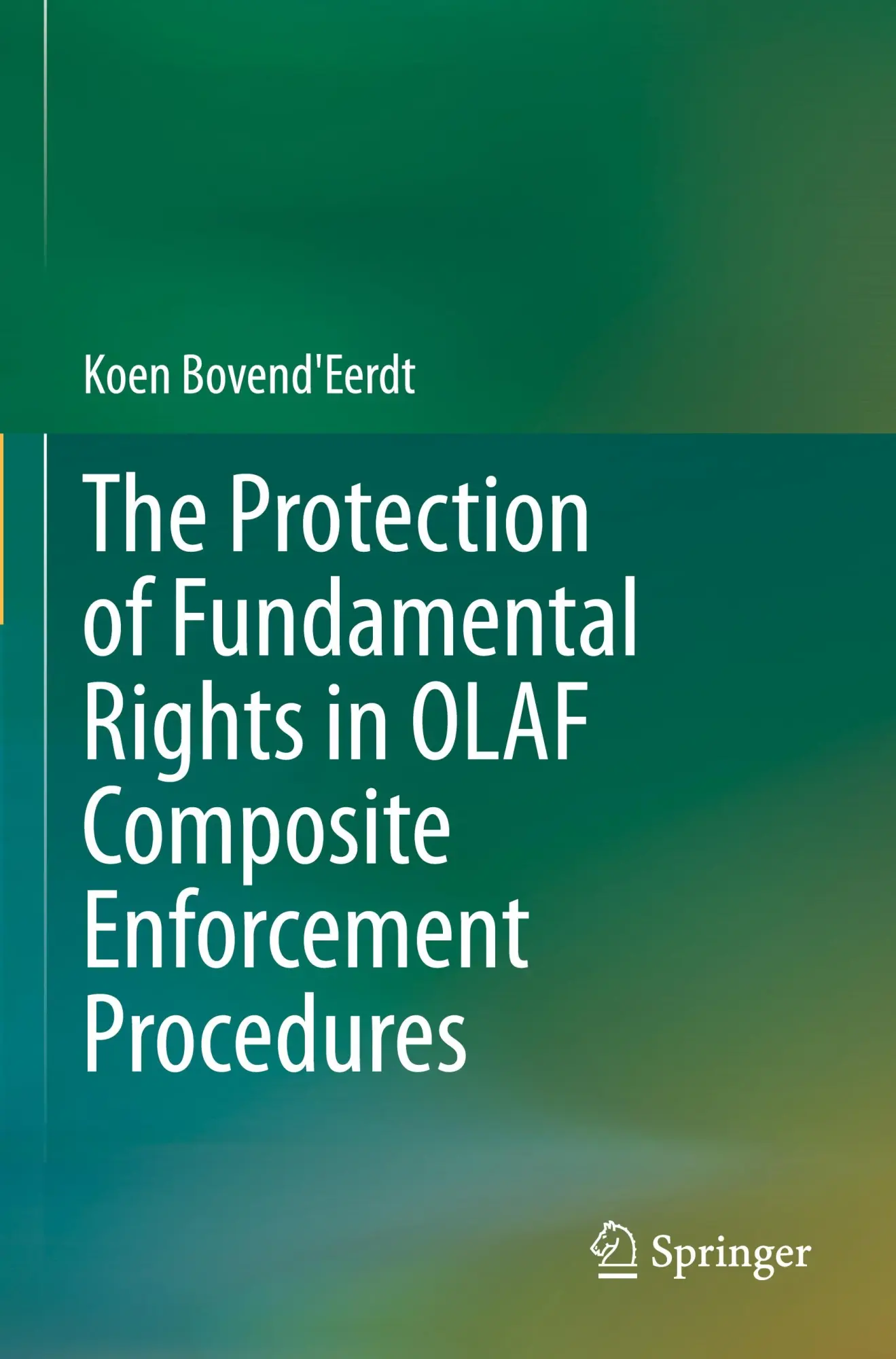 Cover: 9783031451119 | The Protection of Fundamental Rights in OLAF Composite Enforcement...