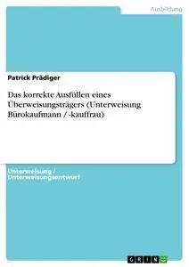 Cover: 9783640301119 | Das korrekte Ausfüllen eines Überweisungsträgers (Unterweisung...