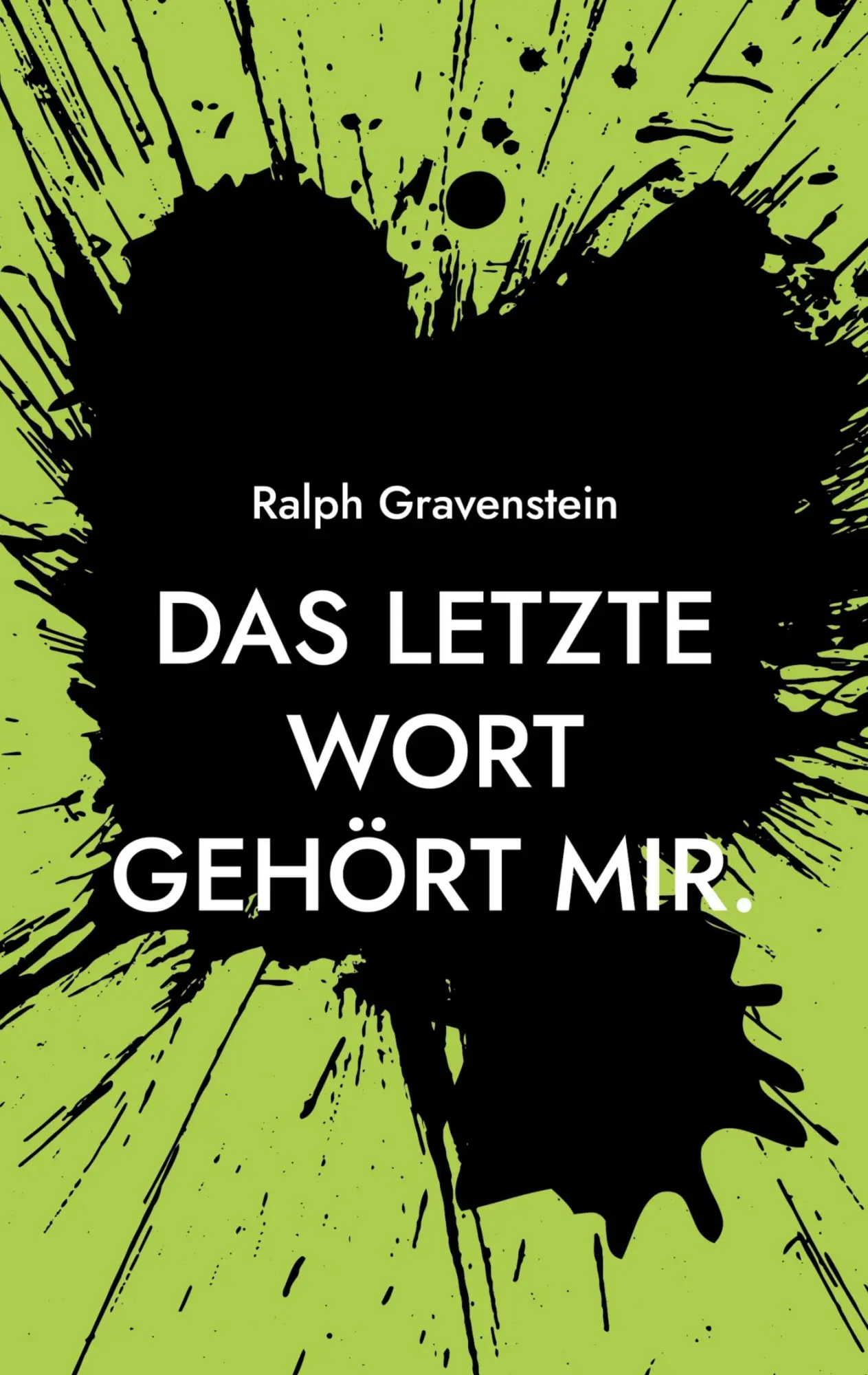 Cover: 9783819211119 | Das letzte Wort gehört mir. | Ralph Gravenstein | Taschenbuch | 62 S.