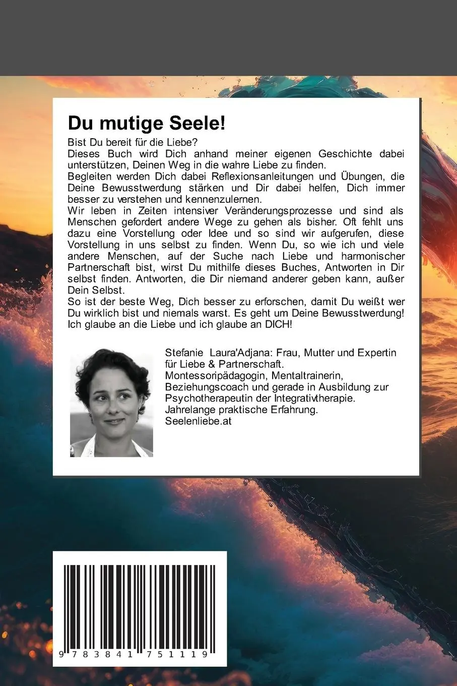 Rückseite: 9783841751119 | Du mutige Seele! | Die Suche nach der wahren Liebe | Laura'Adjana
