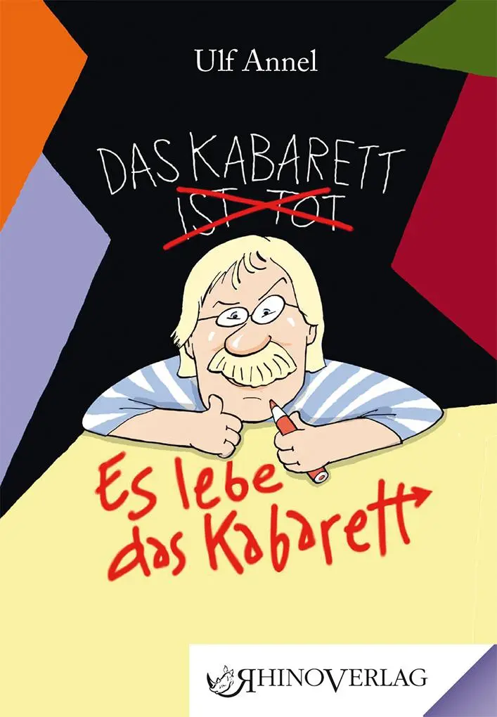 Cover: 9783955601119 | Das Kabarett ist tot! Es lebe das Kabarett! | Ulf Annel | Buch | 96 S.