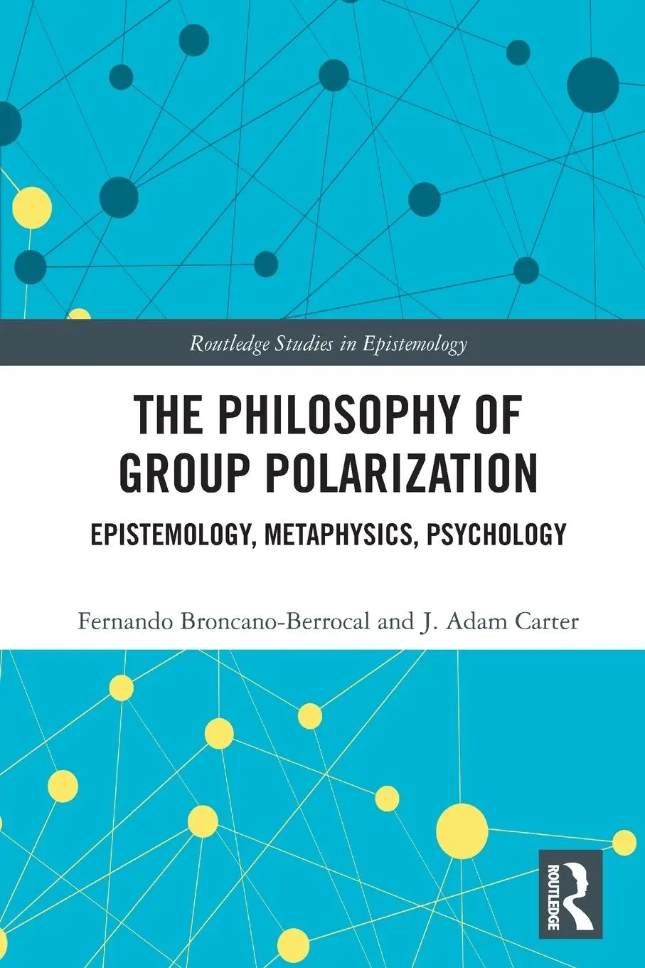 Cover: 9780367691219 | The Philosophy of Group Polarization | Broncano-Berrocal (u. a.)