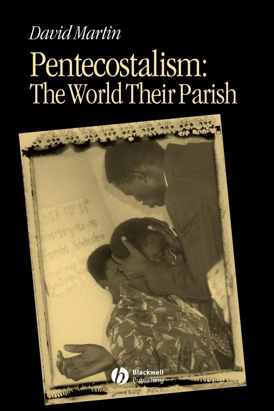Cover: 9780631231219 | Pentecostalism | The World Their Parish | David Martin | Taschenbuch