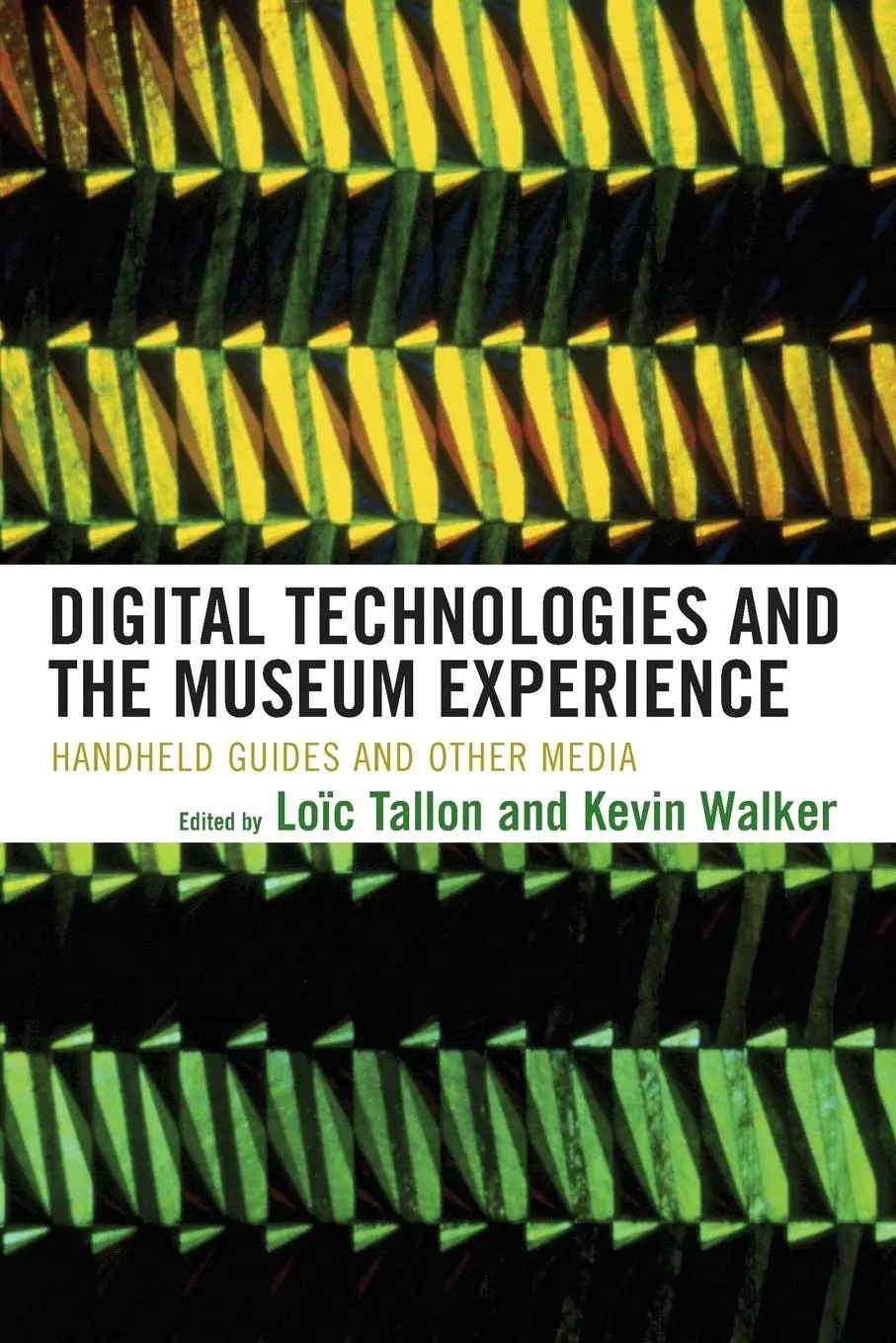 Cover: 9780759111219 | Digital Technologies and the Museum Experience | Loïc Tallon | Buch
