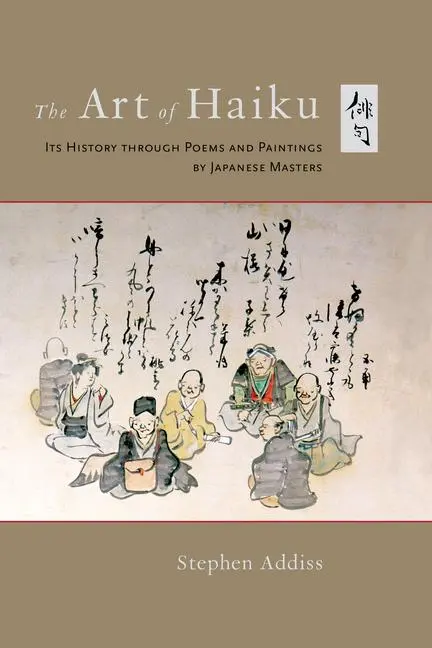 Cover: 9781645471219 | The Art of Haiku: Its History Through Poems and Paintings by...