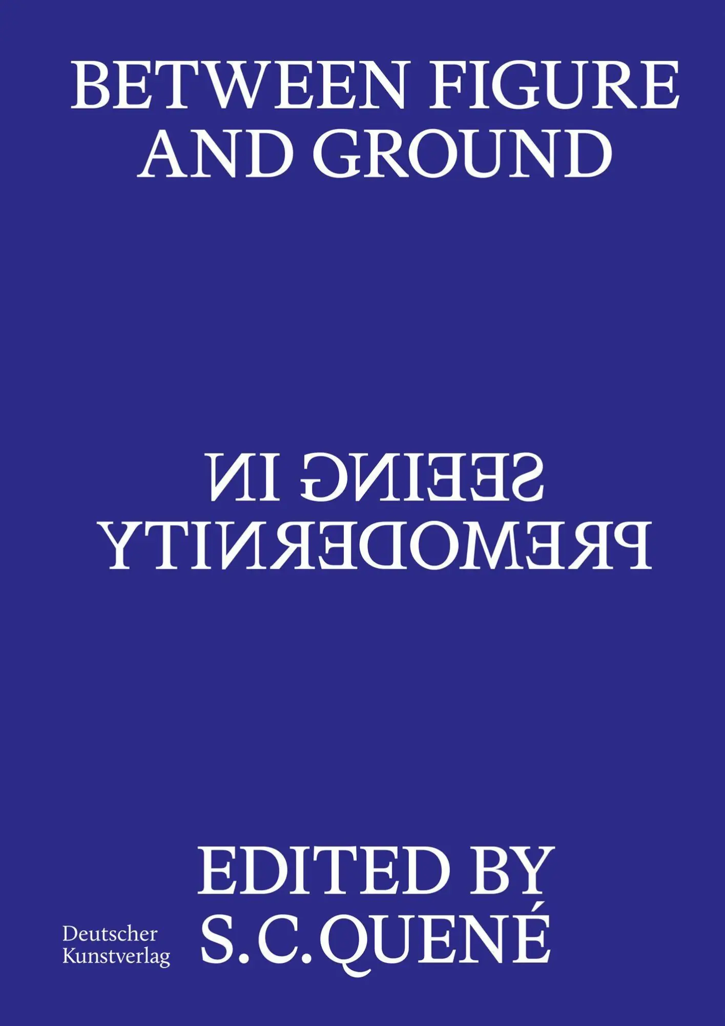 Between Figure and Ground: Seeing in Premodernity