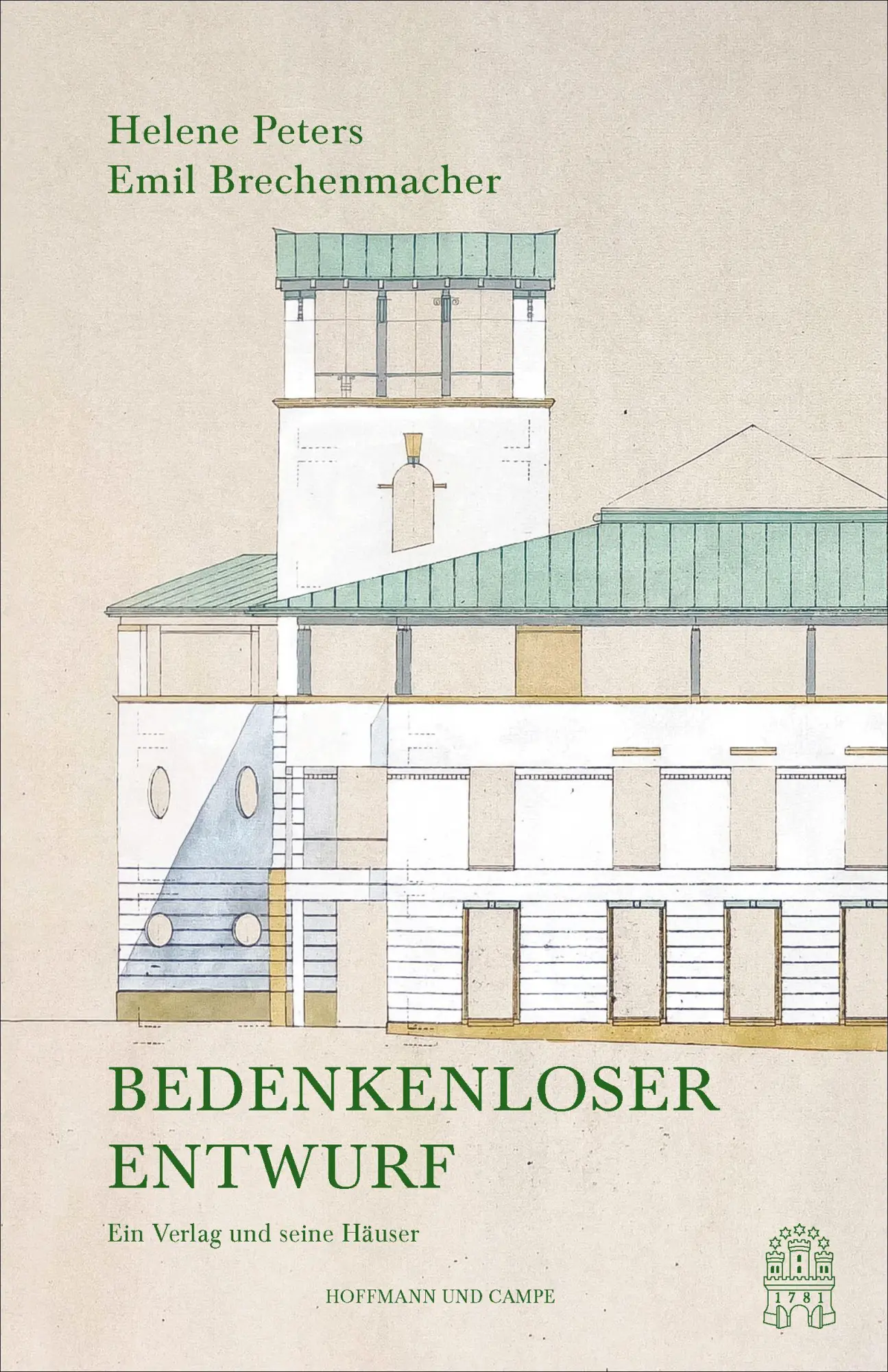 Cover: 9783455021219 | Bedenkenloser Entwurf | Ein Verlag und seine Häuser | Helene Peters