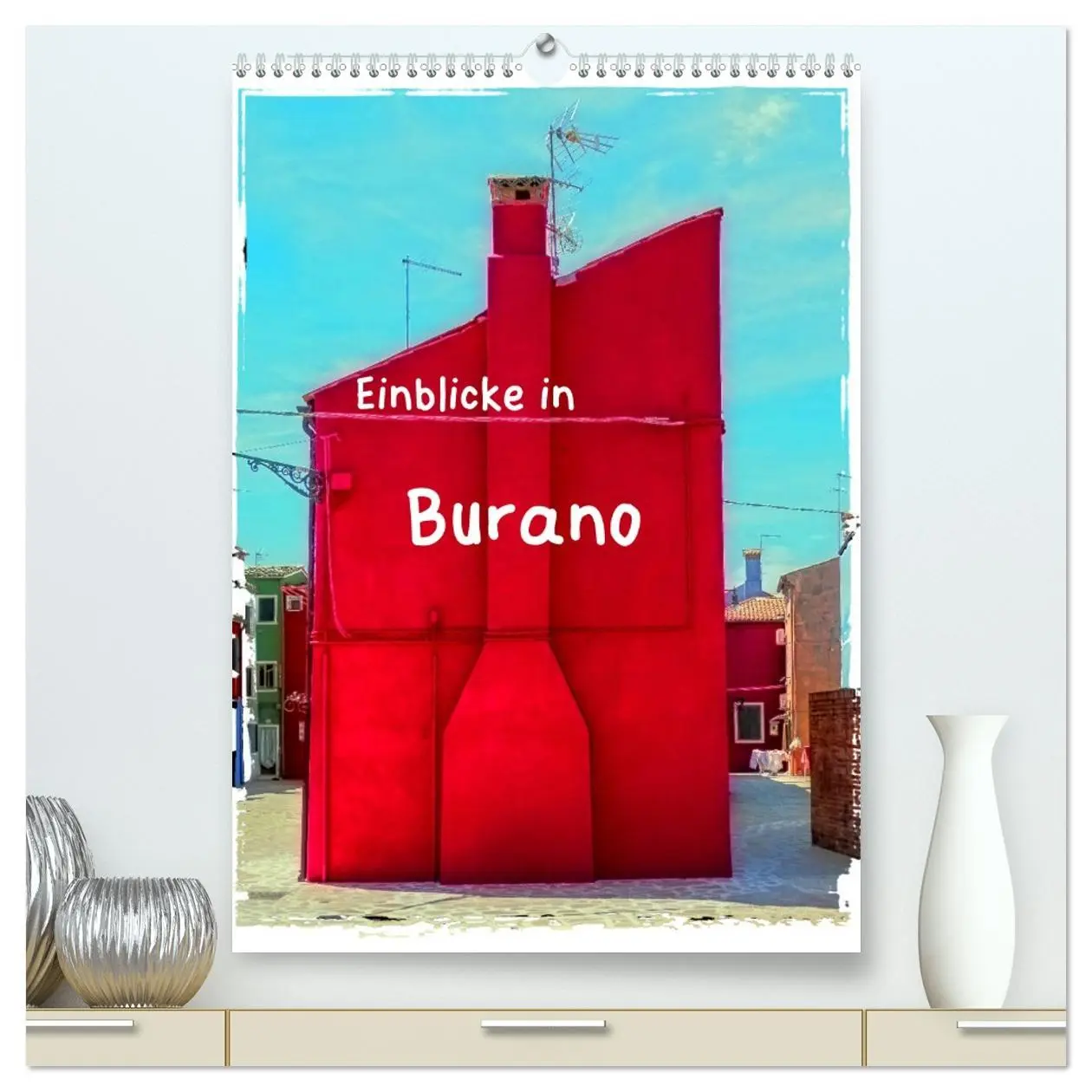 Cover: 9783516401219 | Einblicke in Burano (hochwertiger Premium Wandkalender 2026 DIN A2...