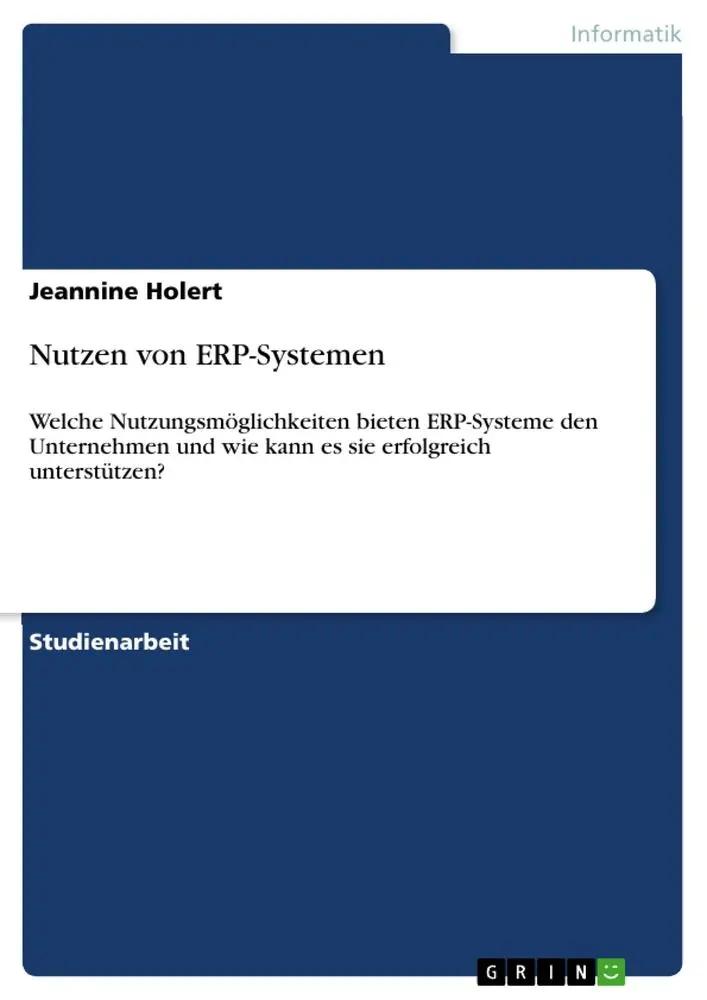 Cover: 9783668661219 | Nutzen von ERP-Systemen | Jeannine Holert | Taschenbuch | 36 S. | 2018