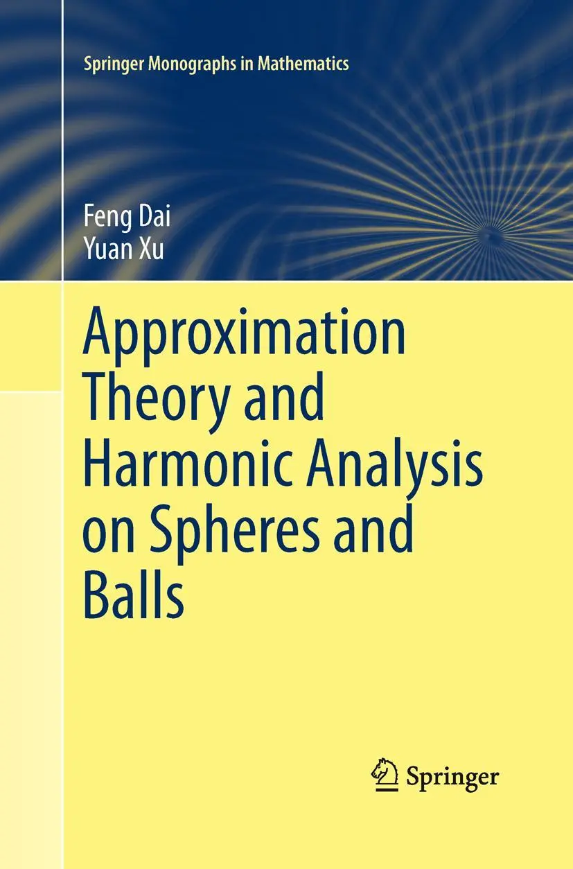Cover: 9781493901319 | Approximation Theory and Harmonic Analysis on Spheres and Balls | Buch
