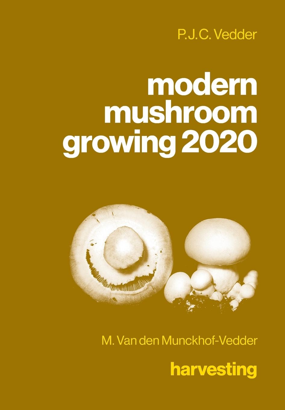 Cover: 9781735241319 | modern mushroom growing 2020 harvesting | P J C Vedder (u. a.) | Buch