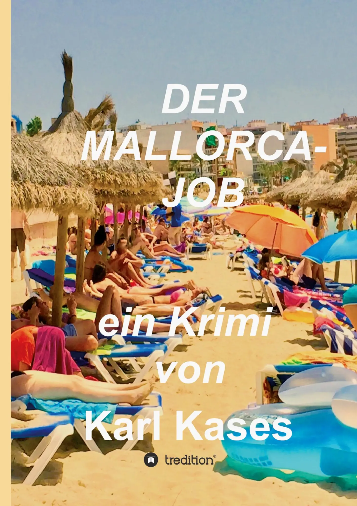 Cover: 9783347271319 | Der Mallorca-Job | ein Krimi von Karl Kases | Karl Kases | Buch | 2021