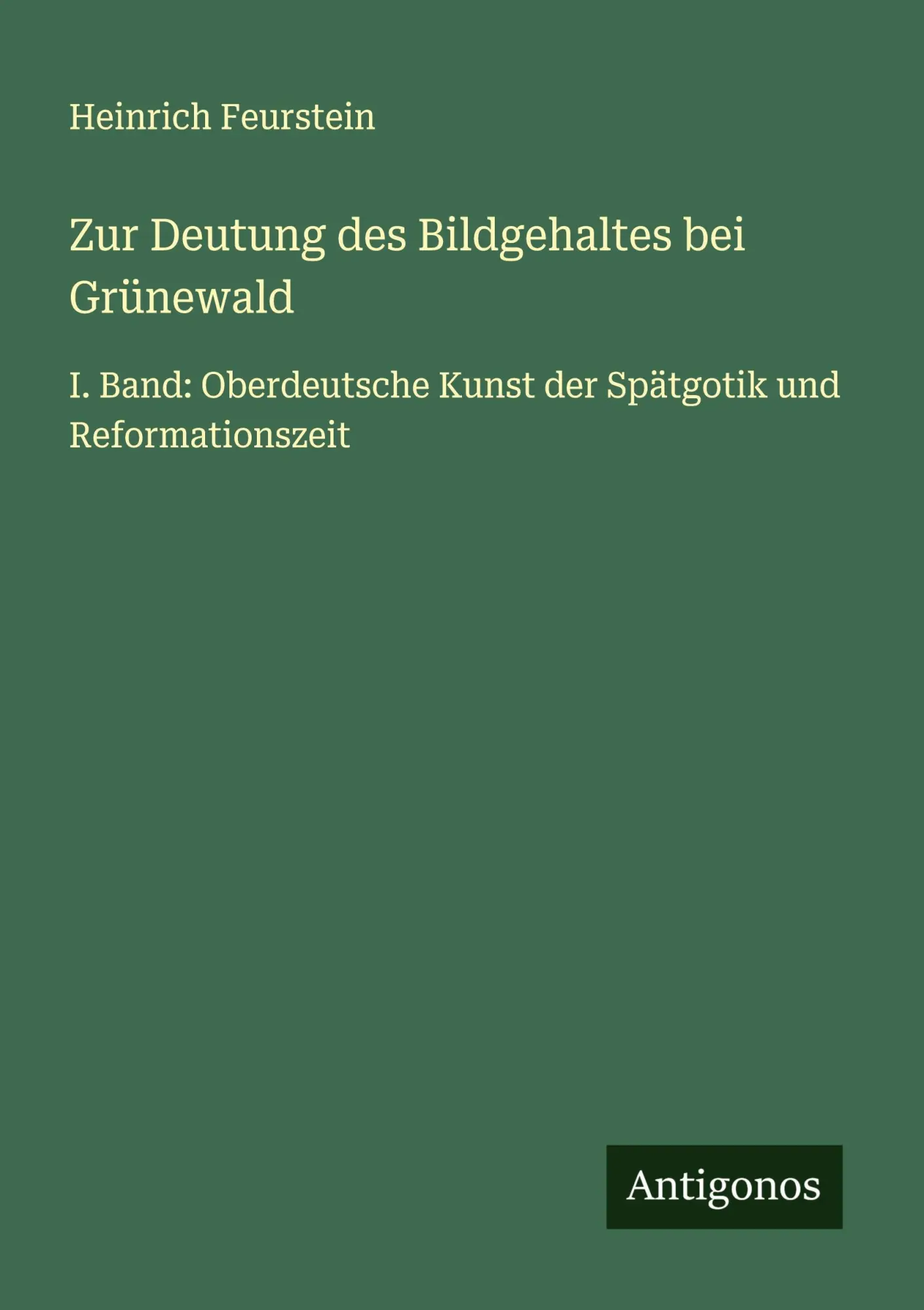 Cover: 9783563161319 | Zur Deutung des Bildgehaltes bei Grünewald | Heinrich Feurstein | Buch