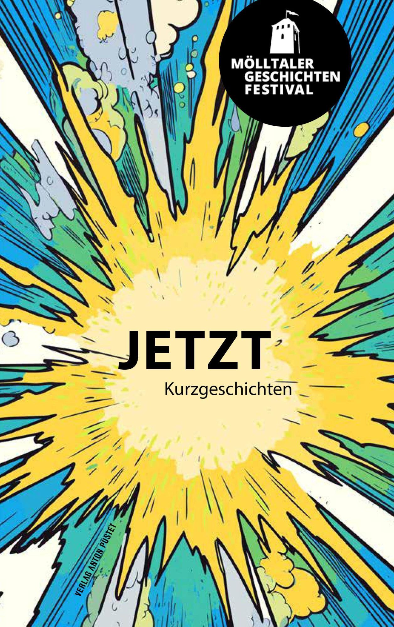 Cover: 9783702511319 | Mölltaler Geschichten Festival: Jetzt | ProMÖLLTAL | Buch | 216 S.