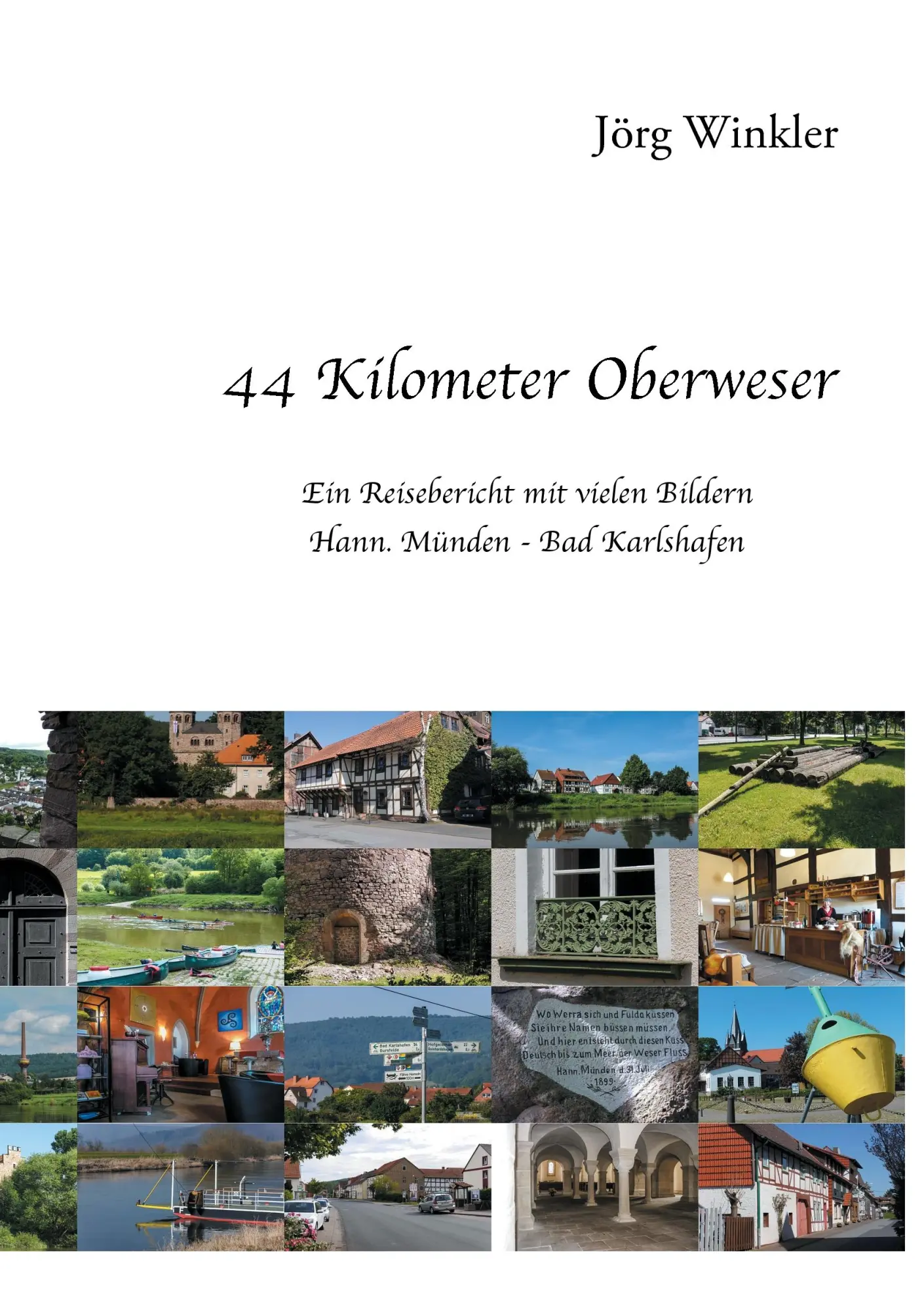 Cover: 9783743101319 | 44 Kilometer Oberweser | Jörg Winkler | Taschenbuch | 140 S. | Deutsch