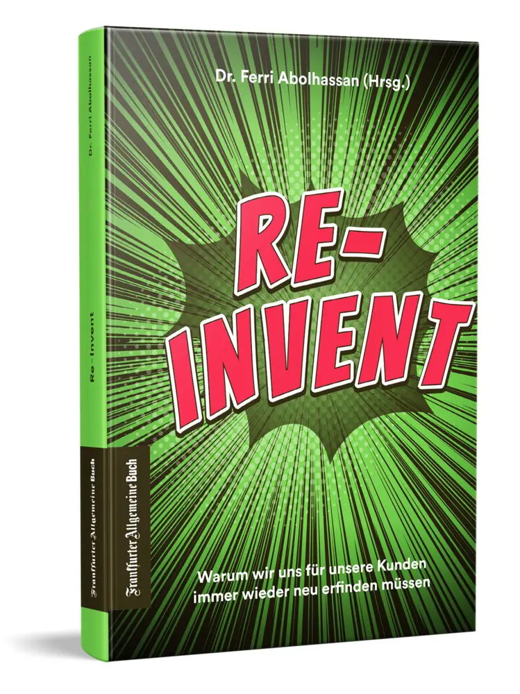 Cover: 9783962511319 | Re-Invent | Ferri Abolhassan | Taschenbuch | 200 S. | Deutsch | 2022